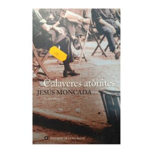 Calaveres atònites — Jesús Moncada
