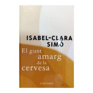 El gust amarg de la cervesa — Isabel-Clara Simó