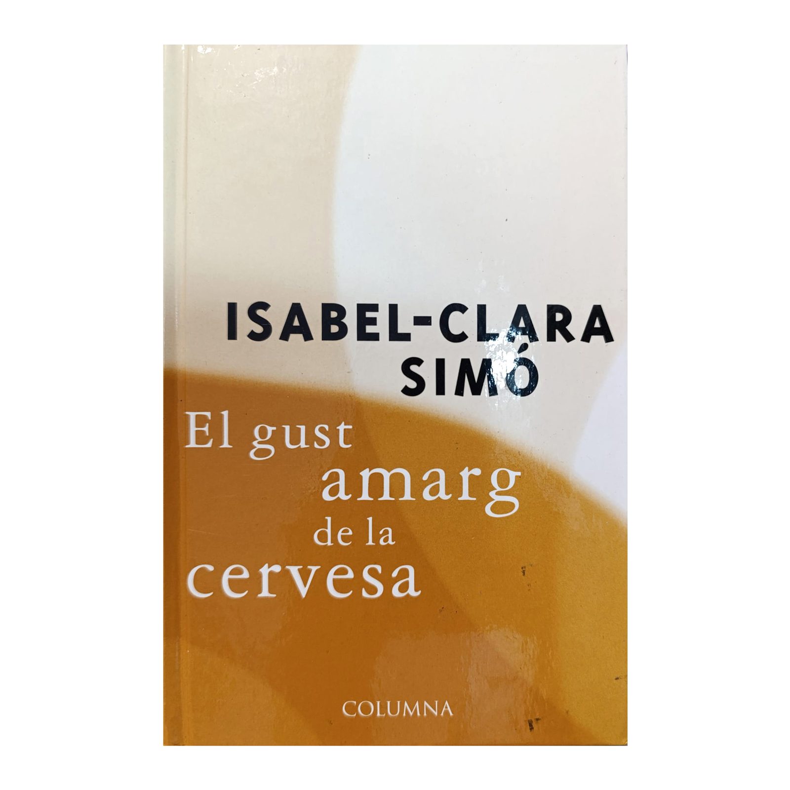 El gust amarg de la cervesa — Isabel-Clara Simó