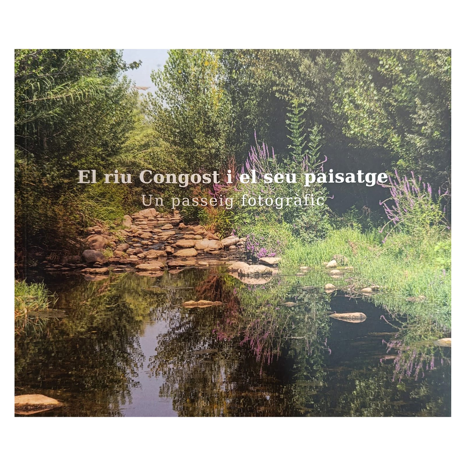El riu Congost i el seu paisatge. Un passeig fotogràfic